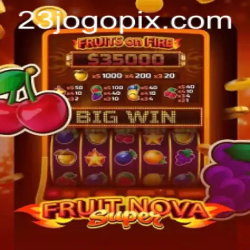 FruitNovaSuper: The Ultimate Guide to the 23 Jogo Experience