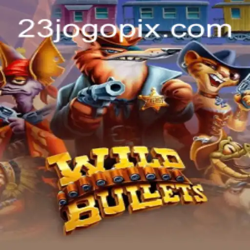 Exploring the Thrills of WildBullets: The 23 Jogo Experience